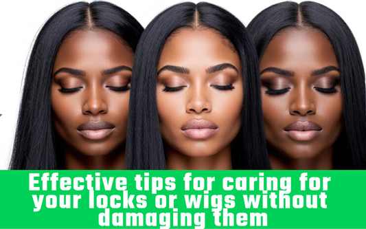 Effective tips for caring for your locks or wigs without damaging them