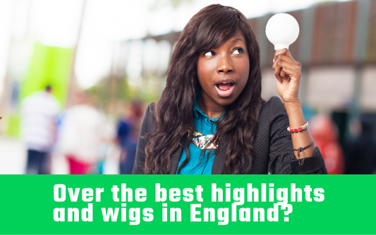 Over the best highlights and wigs in England?