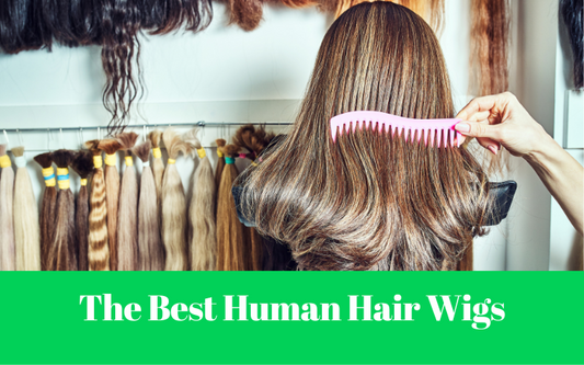 The Best Human Hair Wigs